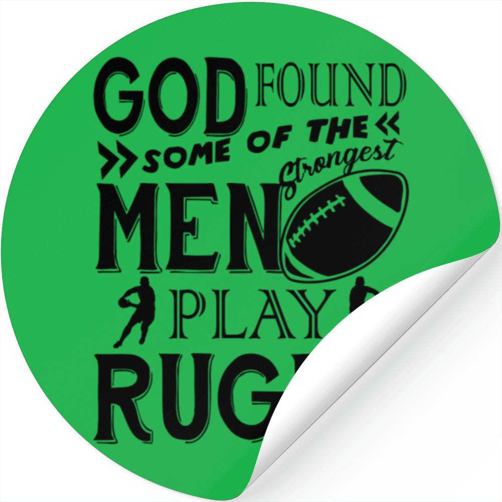 God Invented Rugby God Found Some Of Strongest Men Play Rugby Stickers