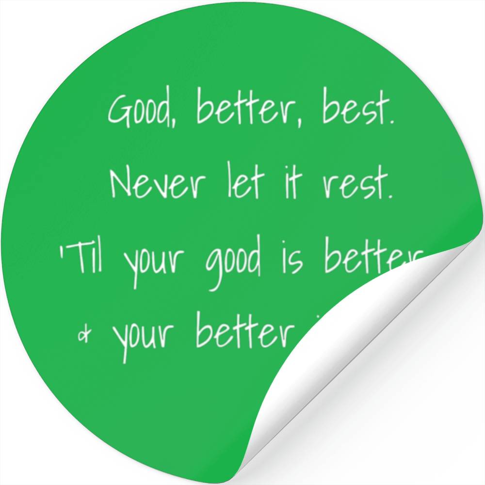 Good Better Best Never Let It Rest St Jerome T
