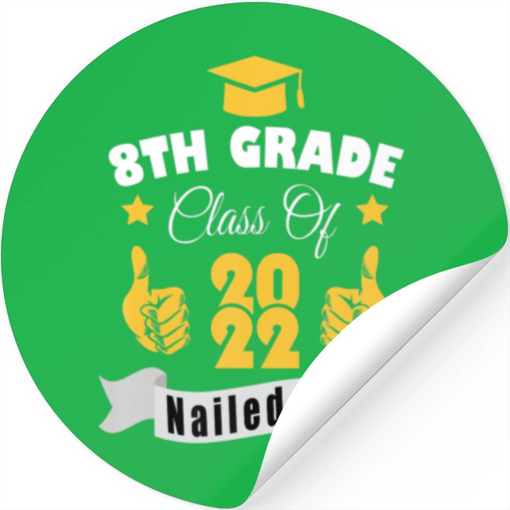 8Th Grade Class Of 2022 Nailed It Boy Girl Graduat Stickers